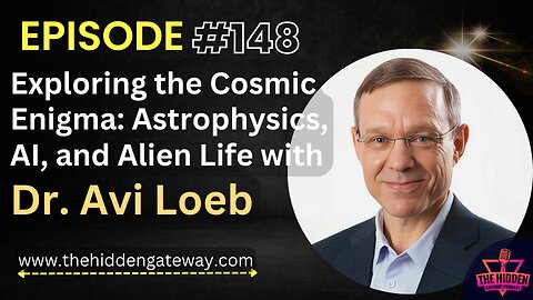 THG Episode 148 | Exploring the Cosmic Enigma: Astrophysics, AI, and Alien Life with Dr. Avi Loeb