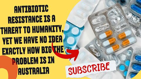 Antibiotic resistance is a threat to humanity, yet we have no idea exactly how big the