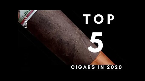 Top 5 Reviewed Cigars for 2020