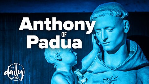 The True Story of St. Anthony Padua