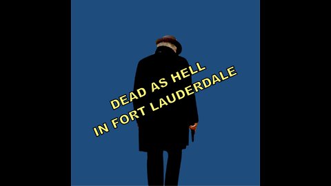 Dead as Hell in Fort Lauderdale (4)