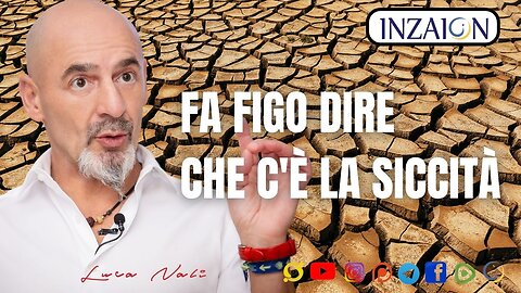 FA FIGO DIRE CHE C’È LA SICCITÀ - Luca Nali