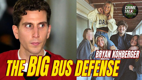 Bryan Kohberger Now Goes to The Big Bus Defense