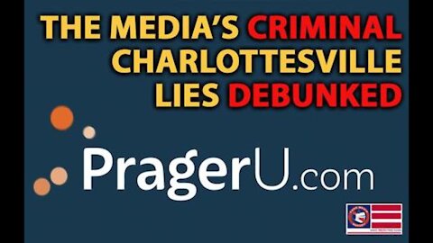 Media Treason: The Charlottesville Mainstream Lies - Explained By Prager U