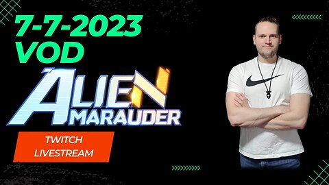 Alien Marauder - This will NOT break us - HARD MODE (7/7/2023 VOD) #twitch #live #gaming