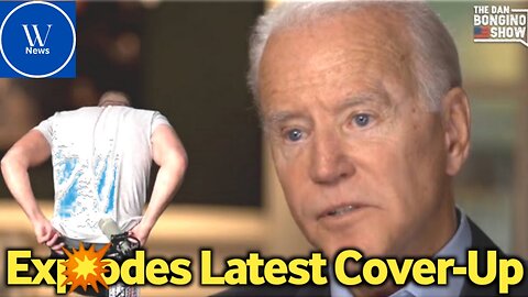 Explodes on Biden's Latest Cover-Up [Reveals the Truth] Dan Bongino Show