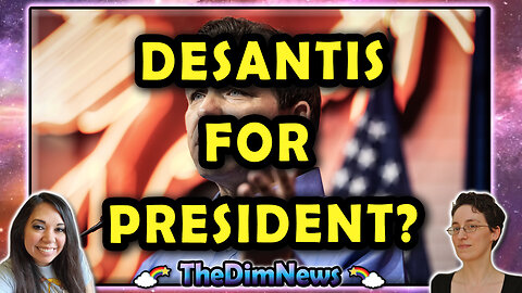 TheDimNews LIVE: DeSantis to Run for President | Daily Wire Moving Shows to Twitter | Durham Report