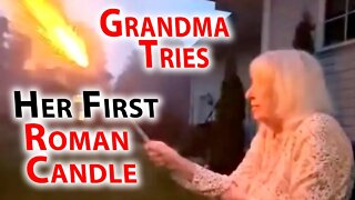 Grandma Tries Her First Roman Candle
