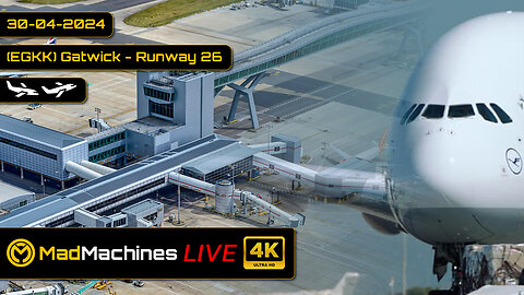 LIVE: London Gatwick Airport in 4K UHD