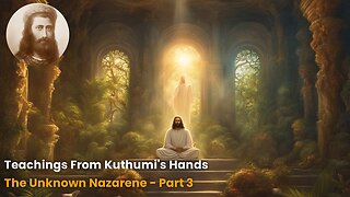 The Unknown Nazarene - Part 3