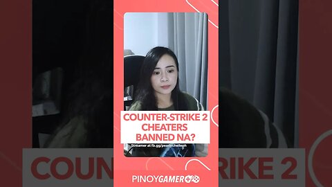Counter-strike 2 Cheaters Banned?#counterstrike #pinoygamer #podcastphilippines #shorts #shortsph