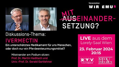 LIVE aus Wien aus dem Lorely-Saal: Diskussion "IVERMECTIN"