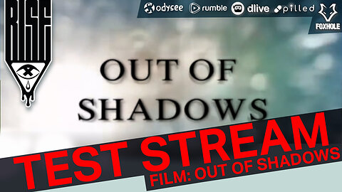 ART + TRUTH // TEST STREAM // OUT OF SHADOWS