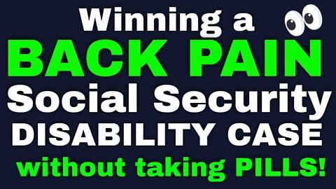 Can You Win a Social Security Disability Back Pain Case Without Pills?