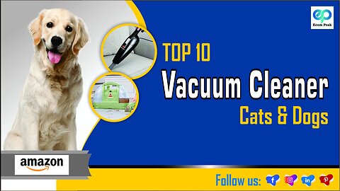 Top 10 Vacuum Cleaners for Dogs & Cats Hairs | Amazon Product | Smart Pets Gadgets