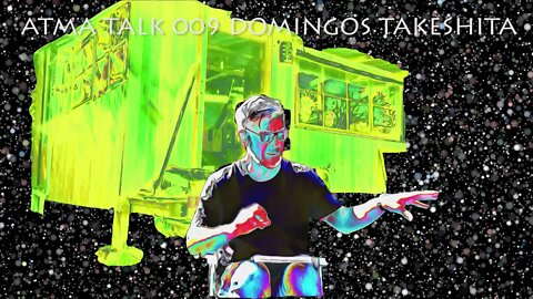 ATMA TALK 009 : TAK -DOMINGOS TAKESHITA - ORGONITES - PROTECT AND CURE ON ALL LEVELS