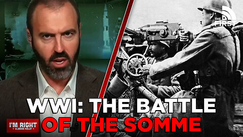 WWI: The Battle Of The Somme