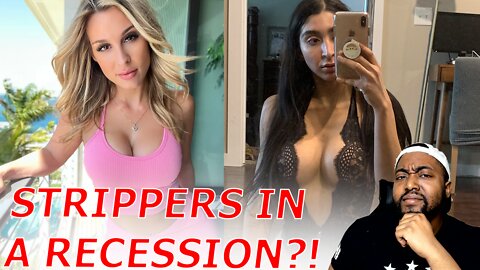OnlyFans Models Panic Over Losing Money In Biden Economy As Stripper Claims We Are In A Recession!