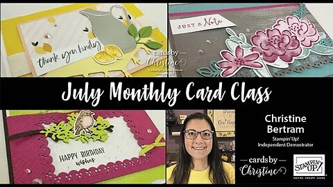 July Monthly Card Class with Cards by Christine