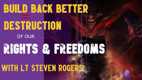 Build Back Better-Code for Destruction of our Rights and Freedoms?