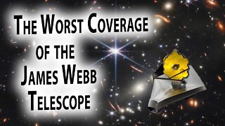The Worst (Funniest) Coverage of James Webb Telescope