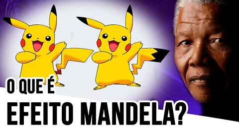 O que é Efeito Mandela? - Conheça todas as teorias do efeito Mandela - Viajando com a Cintia