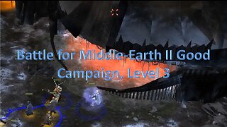 Battle for Middle-Earth II: Good Campaign Walkthrough - Level 3