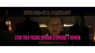 Star Trek Picard Season 3 Episode 7 Review