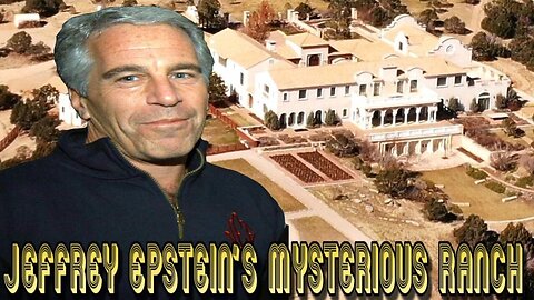 Jeffrey Epstein's Mysterious Ranch