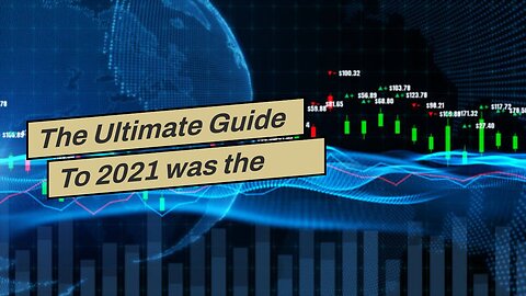 The Ultimate Guide To 2021 was the year cryptocurrencies went completely off the rails