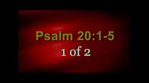 Psalm 20:1-5 (Psalm Studies) 1 of 2