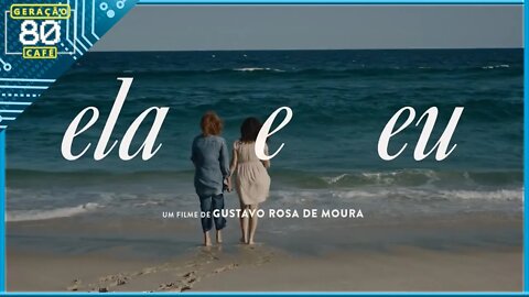 ELA E EU - Trailer (Dublado)