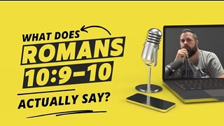 What Does Romans 10:9-10 Actually Say?