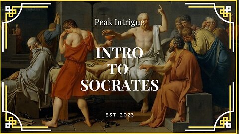 Intro To Socrates - Philosophy: The Socratic Method - Peak Intrigue