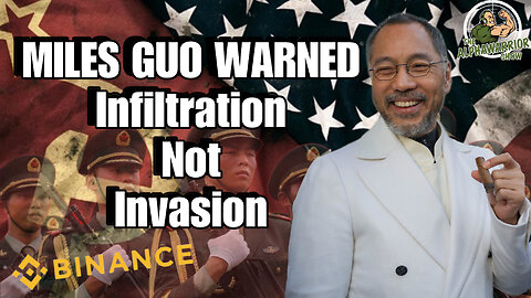 MILES GUO WARNED - INFILTRATION NOT INVASION - FEATURING AVA CHEN - EP.182