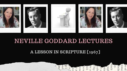 Neville Goddard Lectures l A Lesson in Scripture l Modern Mystic