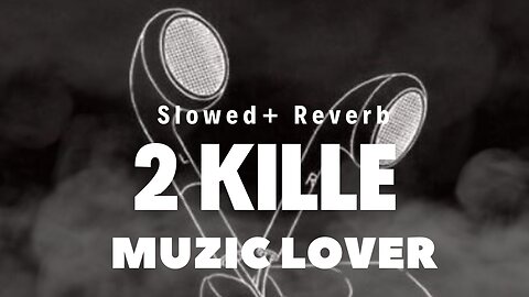 2 Kille Slowed+Reverb Gulab Sidhu Muzic Lover Latest Punjabi Song 2023