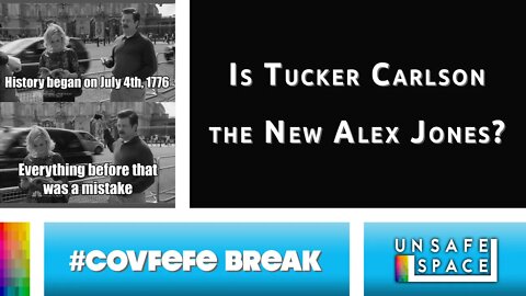 [#Covfefe Break] Is Tucker Carlson the New Alex Jones?