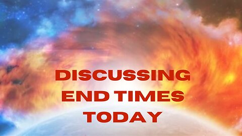 End Times Discussion Jan. 23, 2024 - Where Are We On God's Timeline?