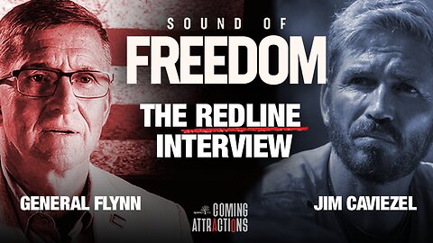 SOUND OF FREEDOM | THE REDLINE INTERVIEW | GENERAL FLYNN & JIM CAVIEZEL | SAVE THE CHILDREN, SEX TRAFFICKING, CIA, 2 MILLION FOR 2 MILLION, CRIMES AGAINST CHILDREN