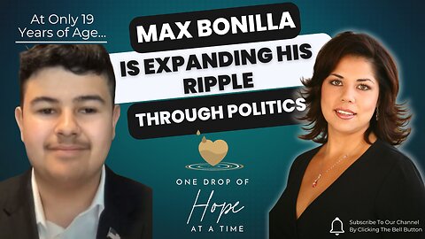 19-Year-Old Max Bonilla Expands His Ripple Through Politics