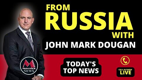 Russia & The War In Ukraine: Feature Interview with Journalist John Mark Dougan