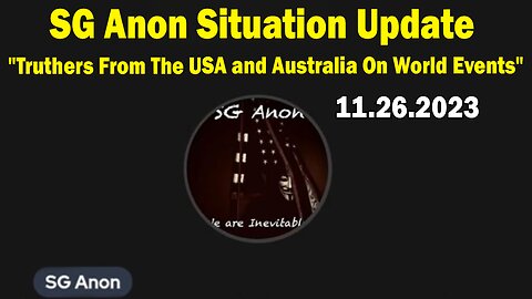 SG Anon Situation Update: "Truthers From The USA and Australia On World Events"