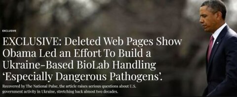 Obama Led an Effort To Build a Ukraine-Based BioLab Handling ‘Especially Dangerous Pathogens’.