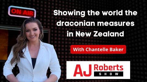 Showing the world the draconian measures in New Zealand - with Chantelle Baker