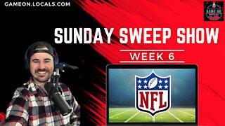 Sunday Sweep Show NFL Week 6
