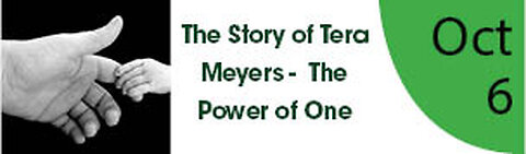 The Story of Tera Meyers - The Power of One