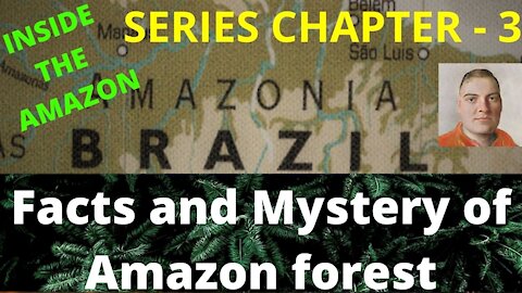 Facts and Mystery of Amazon forest