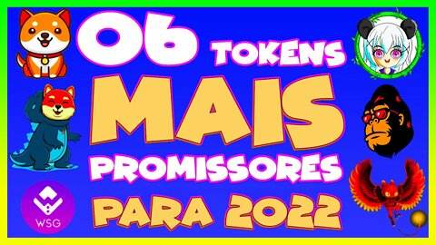06 tokens mais promissores para 2022 !!!