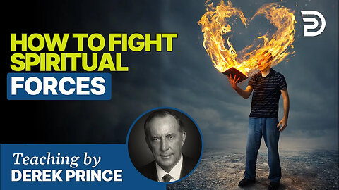 How to Fight Spiritual Forces